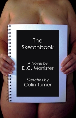 The Sketchbook by D. C. Morrister