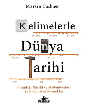 Kelimelerle Dünya Tarihi by Martin Puchner