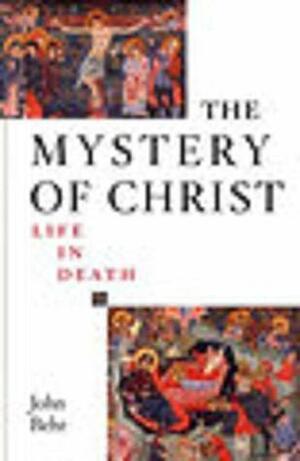 The Mystery of Christ by John Behr