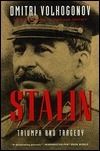 Stalin: Triumph and Tragedy by Dmitri Volkogonov