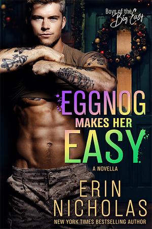 Eggnog Makes Her Easy by Erin Nicholas
