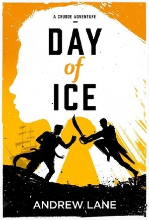 Day of Ice by Andrew Lane