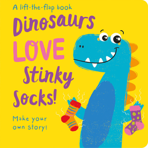 Dinosaurs Love Stinky Socks! by Jenny Copper