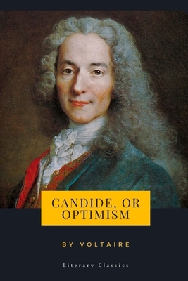 Candide, or Optimism by Voltaire by Voltaire