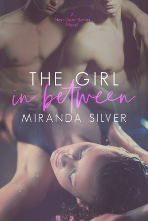 The Girl in Between by Miranda Silver