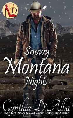 Snowy Montana Nights: McCool Family/Montana Cowboy Romance by Cynthia D'Alba