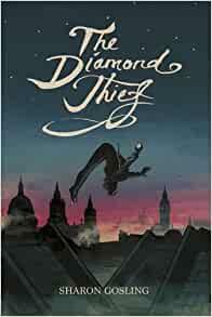 The Diamond Thief by Sharon Gosling