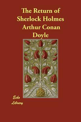 The Return of Sherlock Holmes by Arthur Conan Doyle