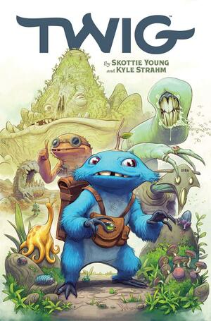 Twig, Volume 1 by Skottie Young