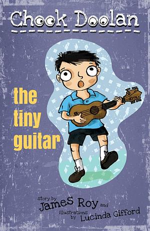 The Tiny Guitar by James Roy