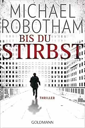 Bis du stirbst by Michael Robotham