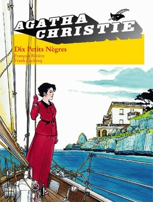 Dix Petits Nègres by Frank Leclercq, Agatha Christie, François Rivière