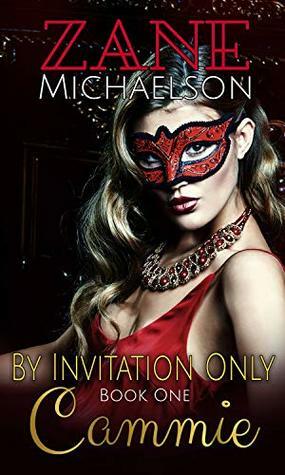 Cammie: By Invitation Only - Book One by Zane Michaelson