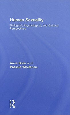 Human Sexuality: Biological, Psychological, and Cultural Perspectives by Muriel Vernon, Anne Bolin, Patricia Whelehan