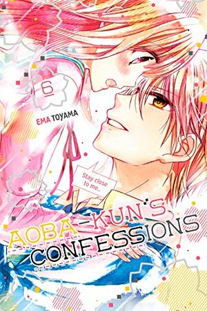 Aoba-kun's Confessions, Volume 6 by Ema Tōyama