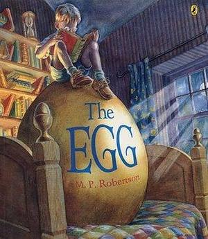 Egg by M.P. Robertson, M.P. Robertson