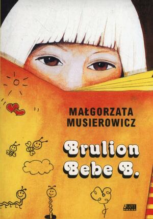 Brulion Bebe B. by Małgorzata Musierowicz