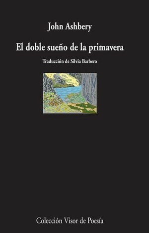 El doble sueño de la primavera by John Ashbery