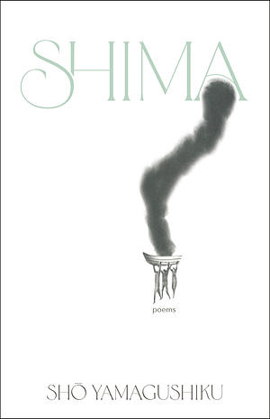 shima: poems by shō yamagushiku