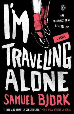 I'm Traveling Alone by Samuel Bjork