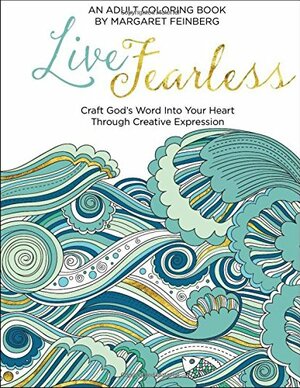 Live Fearless: An Adult Coloring Book by Margaret Feinberg