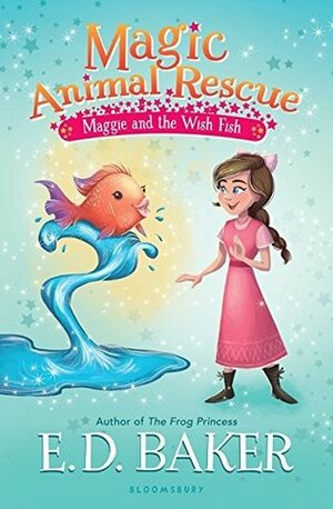 Maggie and the Wish Fish by E.D. Baker
