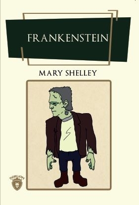 Frankenstein by Mary Shelley