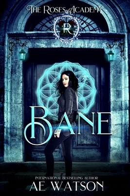 Bane: The Roses Academy by Ae Watson