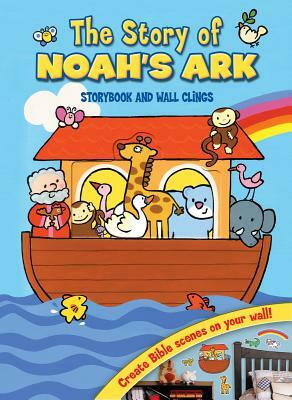 The Story of Noah's Ark: Wall Clings by Lori C. Froeb