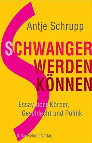 Schwangerwerdenkönnen by Antje Schrupp