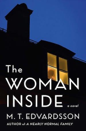 The Woman Inside by Mattias Edvardsson