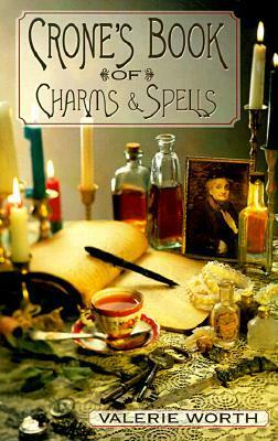 Crone's Book of Charms & Spells by Valerie Worth