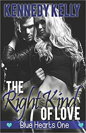 The Right Kind of Love by Kennedy Kelly