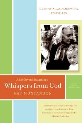 Whispers from God: A Life Beyond Imaginings by Pat Montandon