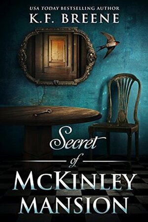 Secret of McKinley Mansion by K.F. Breene