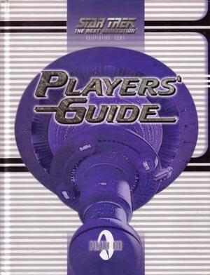 Star Trek the Next Generation: Players' Guide by Ross A. Isaacs, Steven S. Long, Robin D. Laws