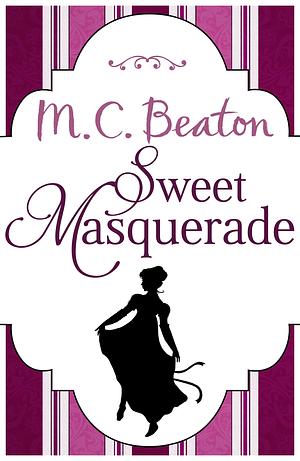 Sweet Masquerade by M.C. Beaton