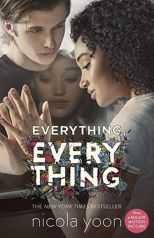 Everything, Everything Movie Tie-in Edition by Nicola Yoon