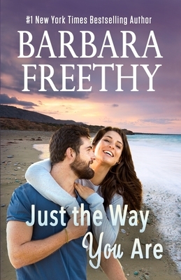 Just The Way You Are by Barbara Freethy