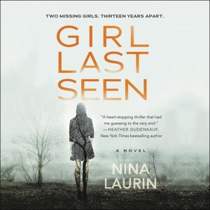 Girl Last Seen: A Gripping Psychological Thriller with a Shocking Twist by Nina Laurin