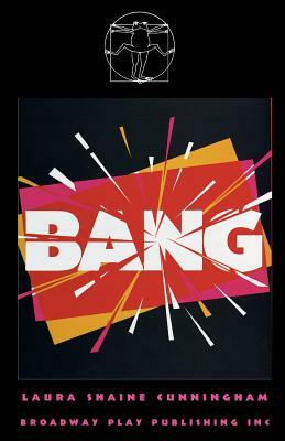 Bang by Laura Shaine Cunningham