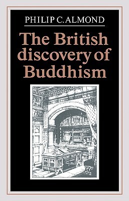 The British Discovery of Buddhism by Philip C. Almond