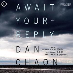 Await Your Reply by Dan Chaon