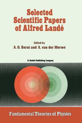 Selected Scientific Papers of Alfred Landé by 