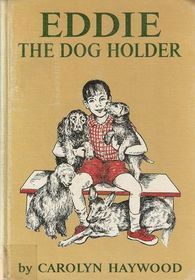 Eddie the Dog Holder by Carolyn Haywood