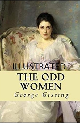 The Odd Women Illustrated by George Gissing