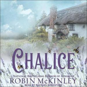 Chalice by Robin McKinley