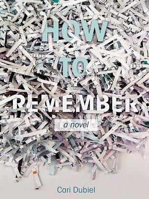 How to Remember by Cari Dubiel