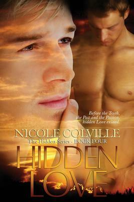 Hidden Love: The Hidden Series by Nicole Colville