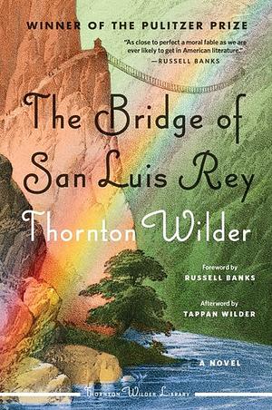 The Bridge of San Luis Rey by Thornton Wilder